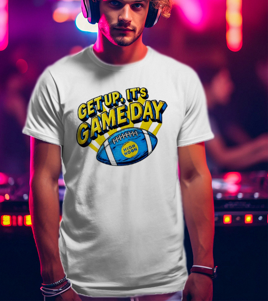 Get Up It's Game Day High Noon Football T-Shirt