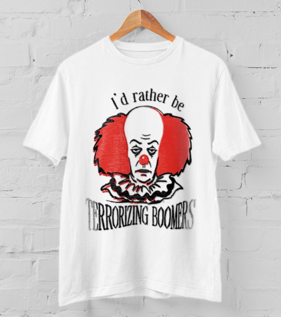 Pennywise IT I'd Rather Be Terrorizing Boomers Clown T-Shirt