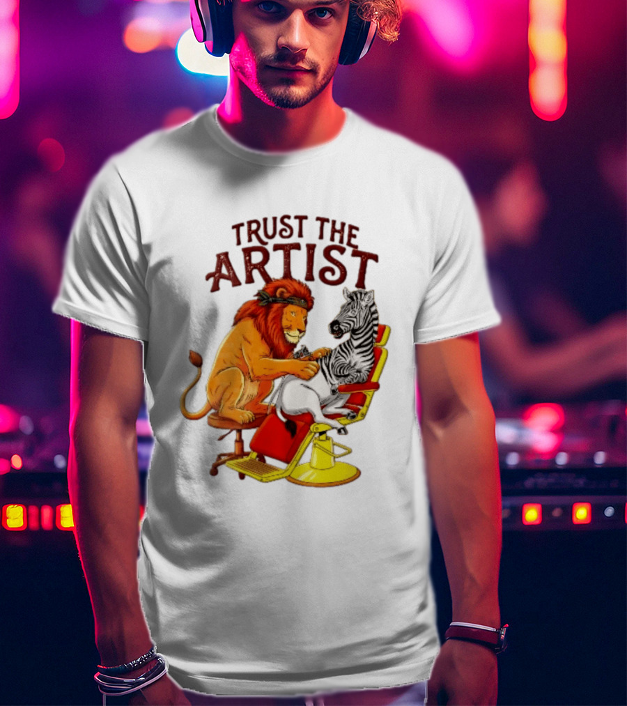 Trust The Artist Lion Tattooing Zebra In Barber Chair T-Shirt