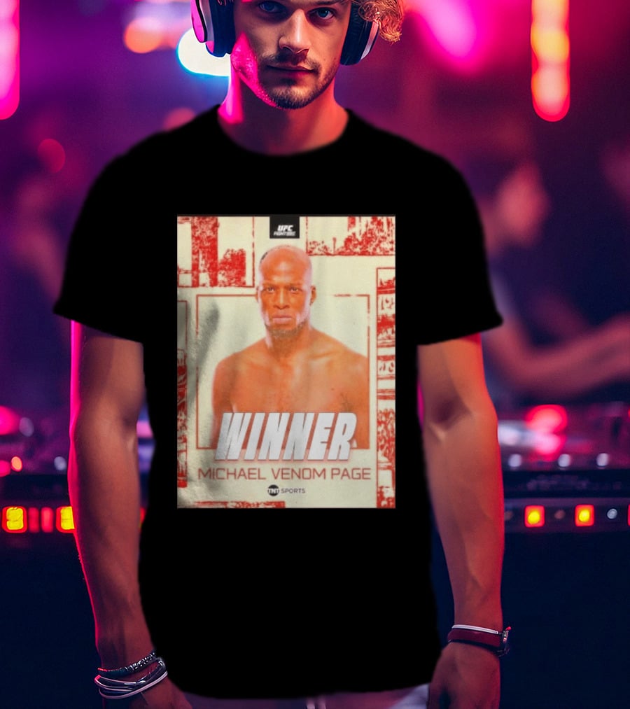 UFC Fight Night Winner Michael Venom Page TNT Sports T-Shirt