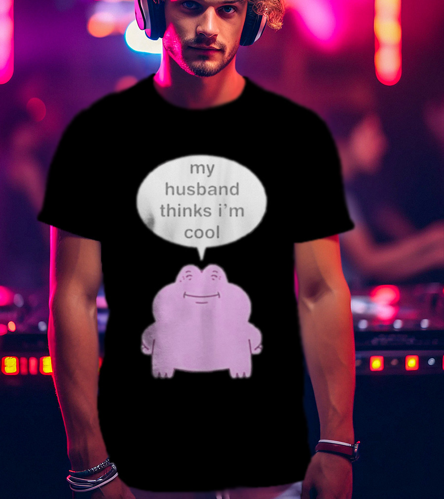 My Husband Thinks I'm Cool Pink Frog T-Shirt