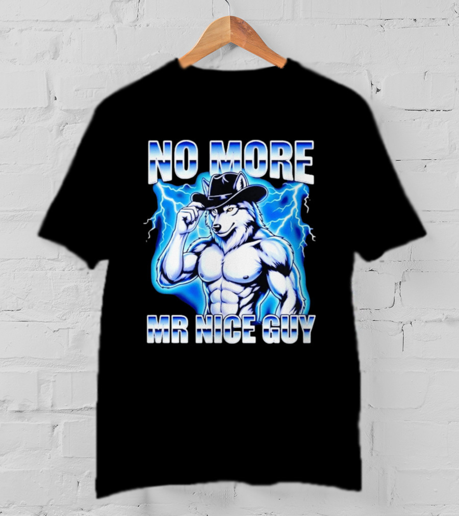 No More Mr Nice Guy Wolf Cowboy Edgy Lightning T-Shirt