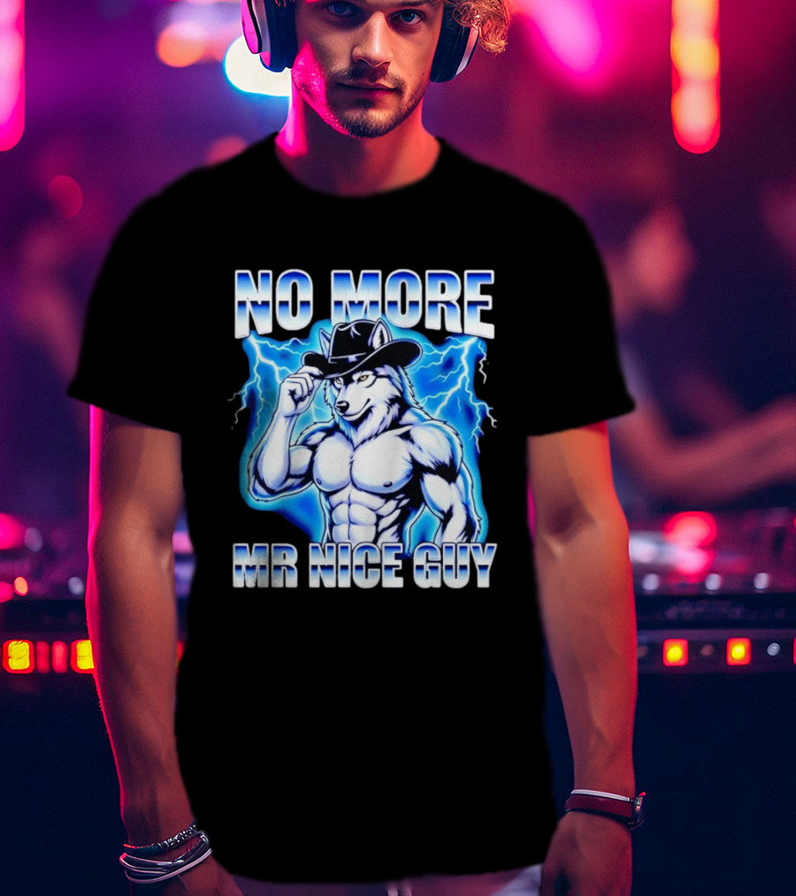 No More Mr Nice Guy Wolf Cowboy Edgy Lightning T-Shirt