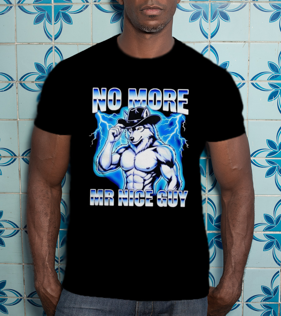 No More Mr Nice Guy Wolf Cowboy Edgy Lightning T-Shirt