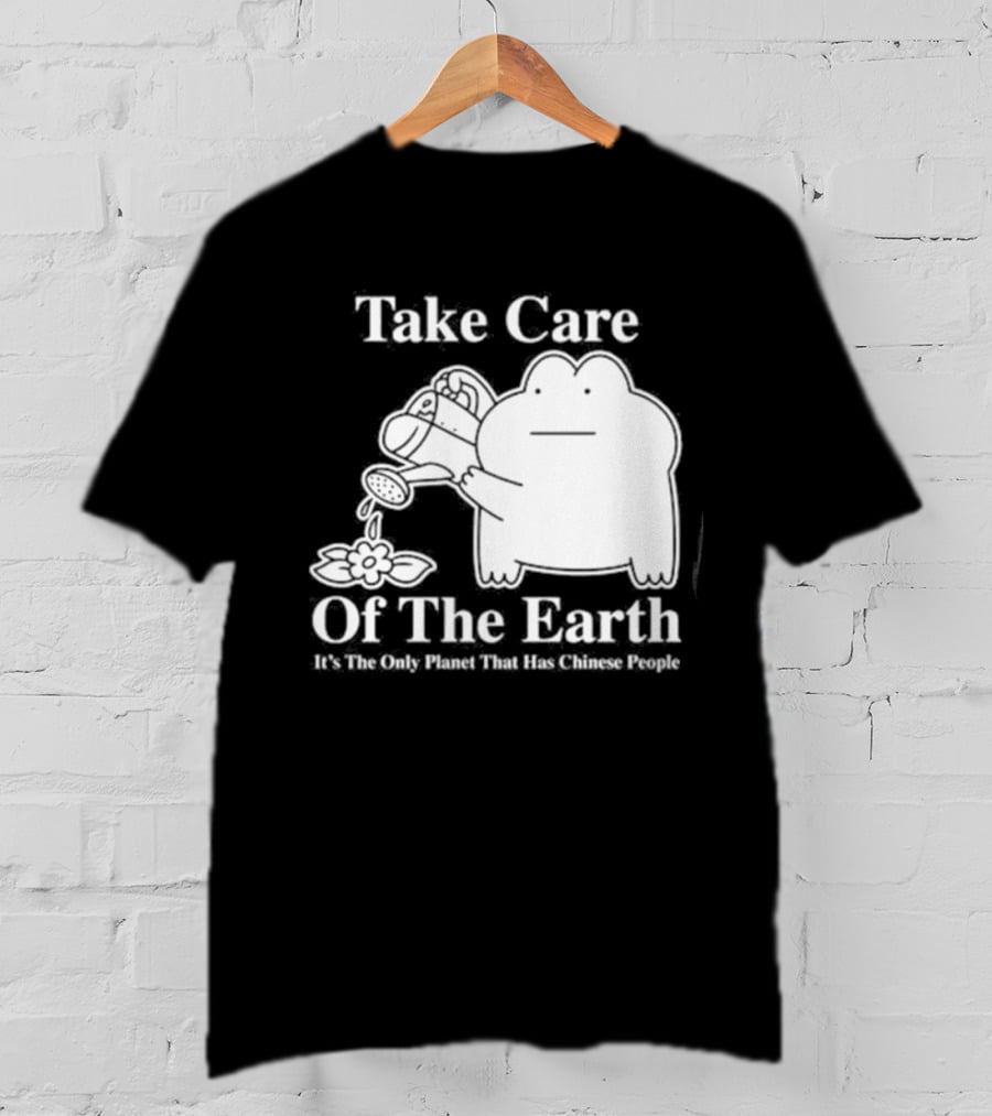 Take Care Of The Earth It's The Only Planet That Has Chinese People Frog T-Shirt