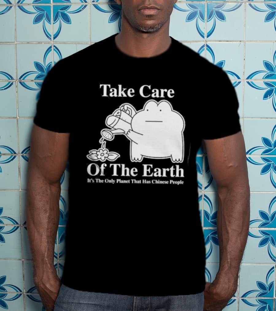 Take Care Of The Earth It's The Only Planet That Has Chinese People Frog T-Shirt
