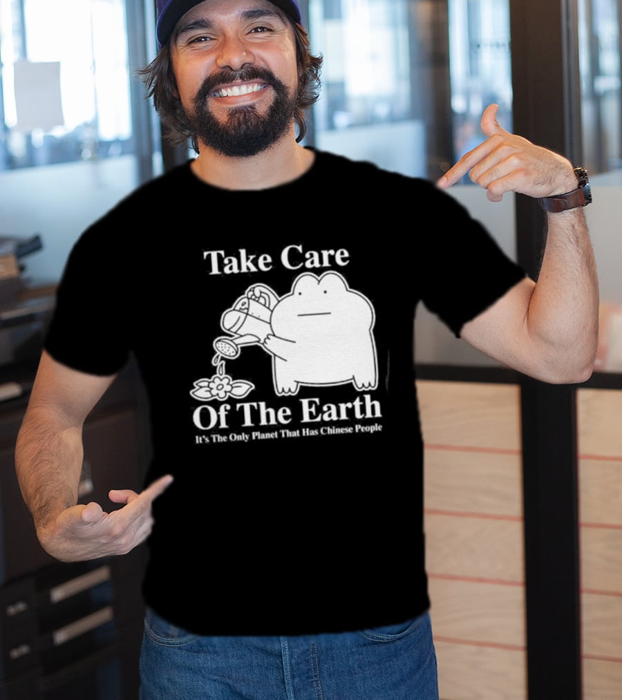 Take Care Of The Earth It's The Only Planet That Has Chinese People Frog T-Shirt