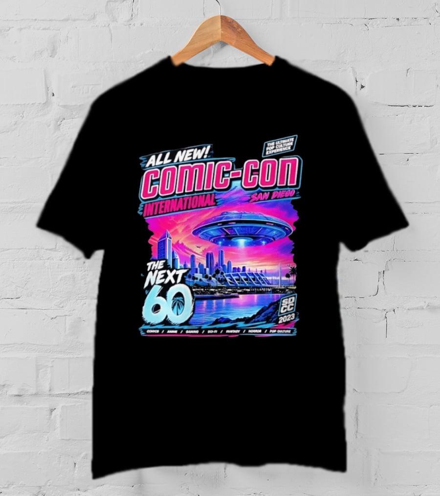 All New Comic Con International San Diego The Next 60 SDCC 2023 Pop Culture Experience Sci Fi Fantasy Comics Anime Gaming Horror T-Shirt