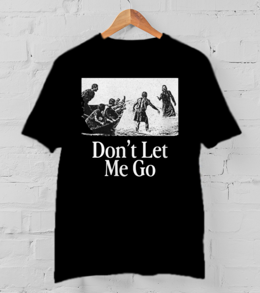 The Chosen Gifts Store Don't Let Me Go Crewneck Biblical Sea Scene T-Shirt