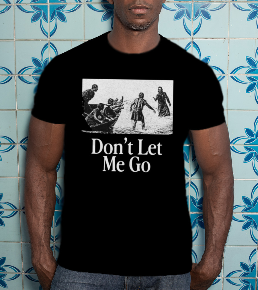 The Chosen Gifts Store Don't Let Me Go Crewneck Biblical Sea Scene T-Shirt