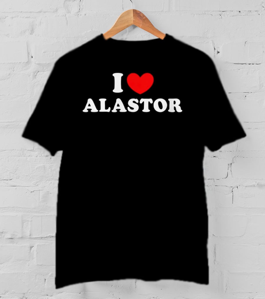 I Love Alastor Hazbin Hotel Radio Demon T-Shirt