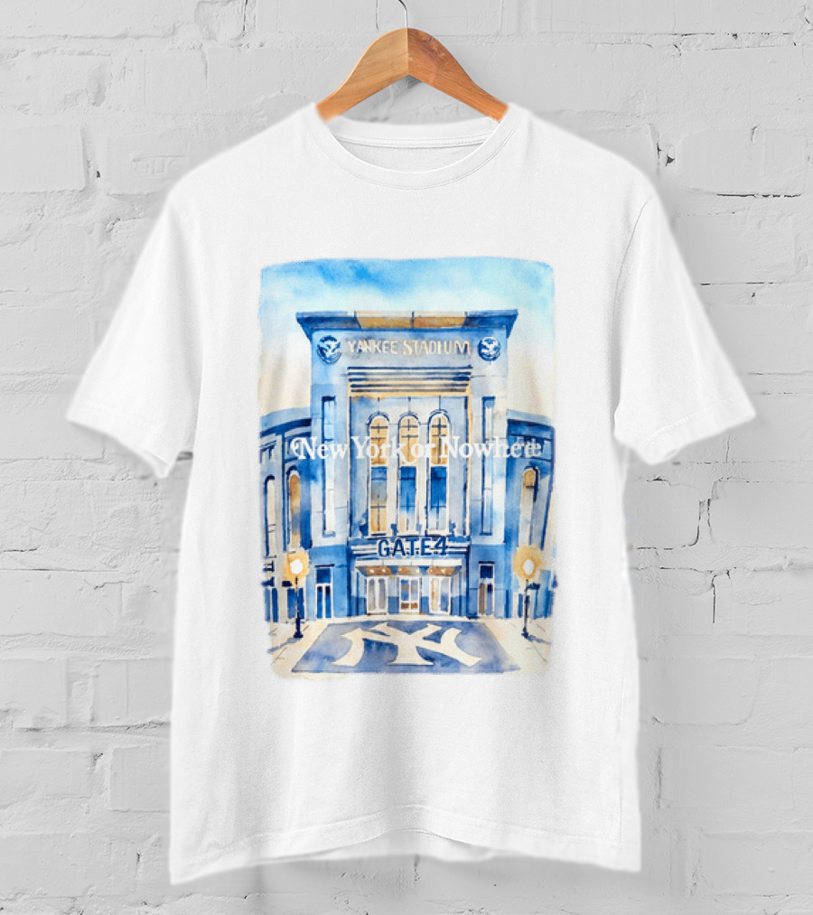 2026 New York Or Nowhere Yankee Stadium Gate 4 T-Shirt