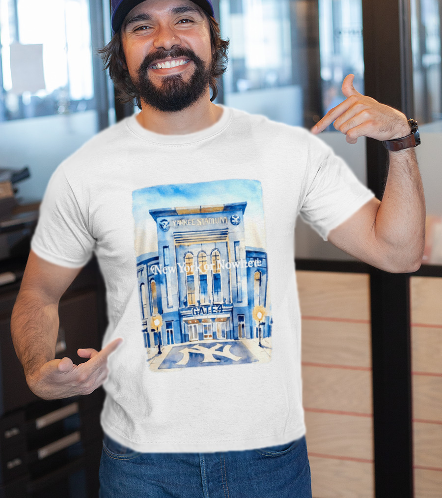 2026 New York Or Nowhere Yankee Stadium Gate 4 T-Shirt