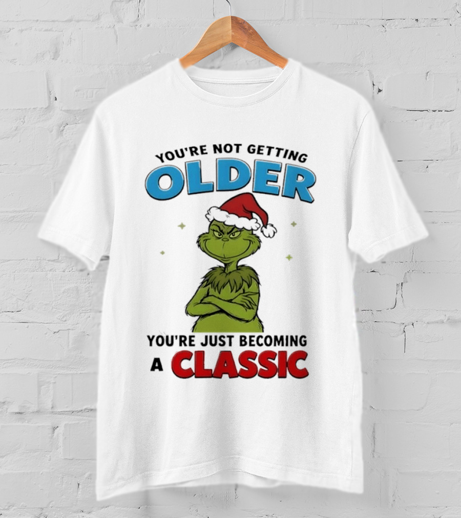 Grinch You're Not Getting Older You're Just Becoming A Classic Santa Hat T-Shirt