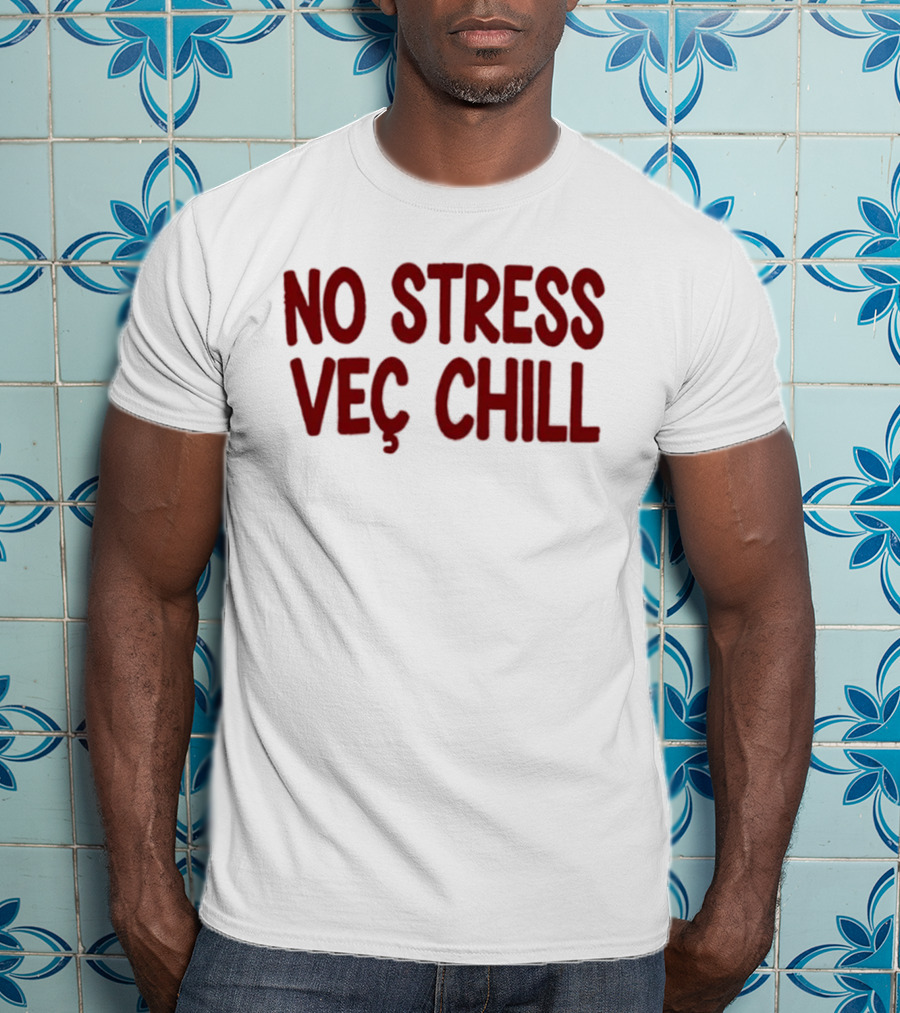 No Stress Vec Chill Relaxed Vibe T-Shirt