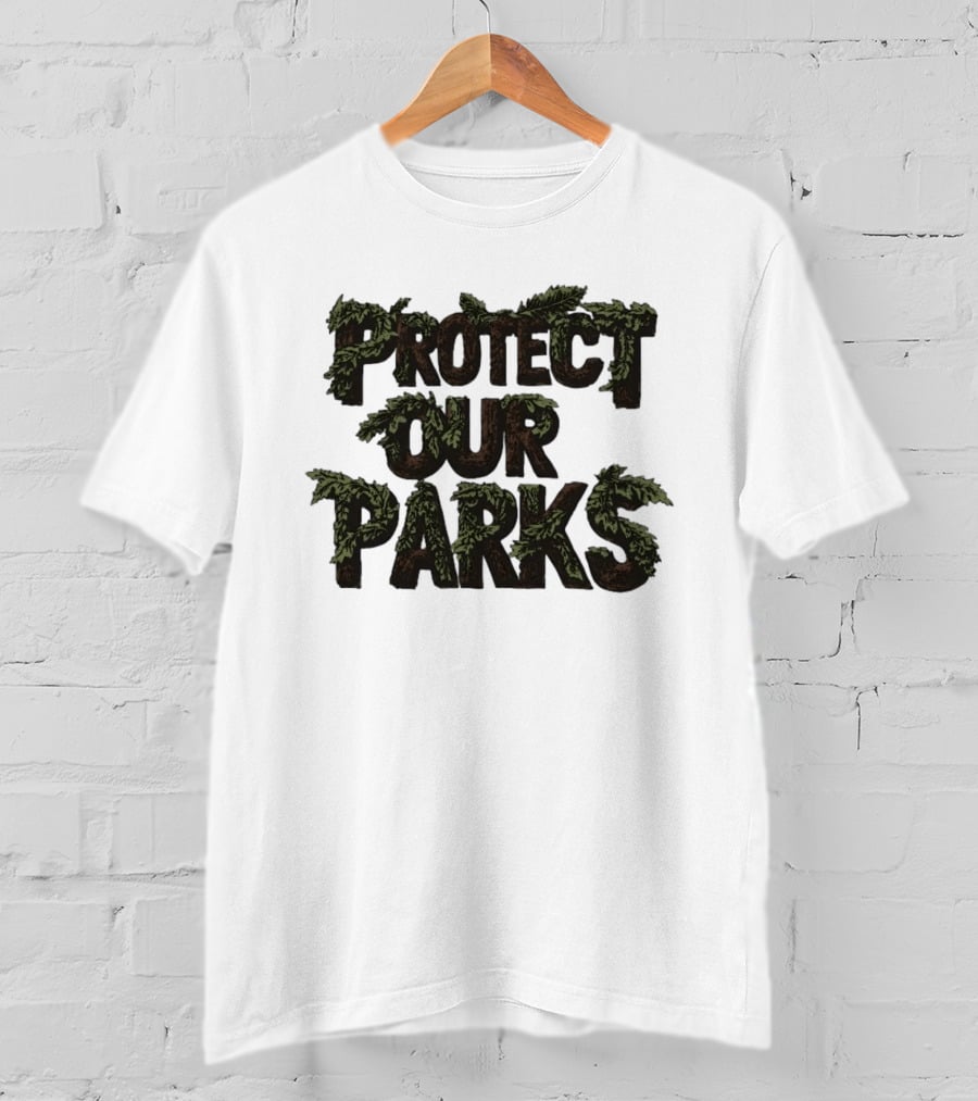 Protect Our Parks Nature Conservation Environment T-Shirt