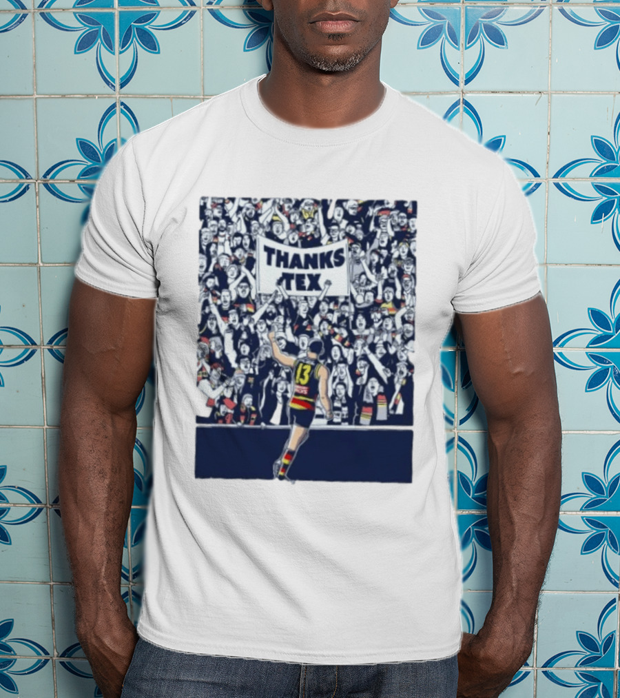 Thanks Tex Taylor Walker 13 Adelaide Crows Supporters T-Shirt