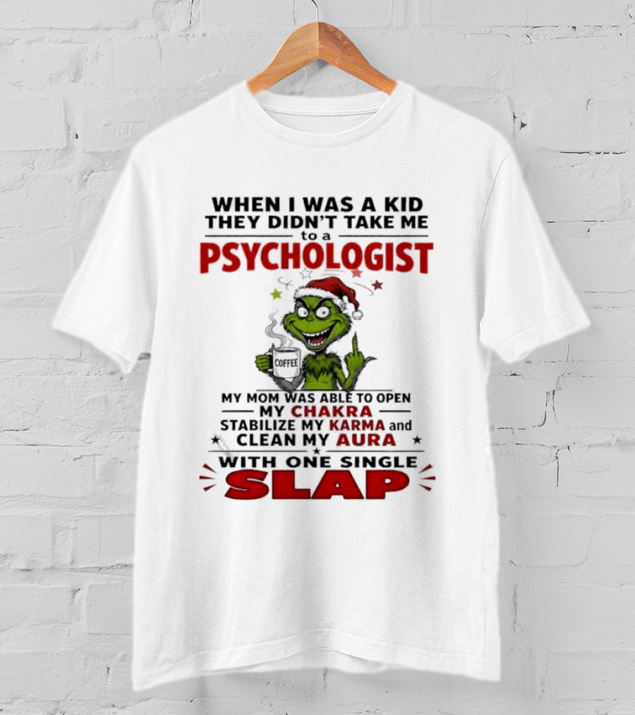 When I Was A Kid They Didn't Take Me To A Psychologist Chakra Karma Aura Slap T-Shirt