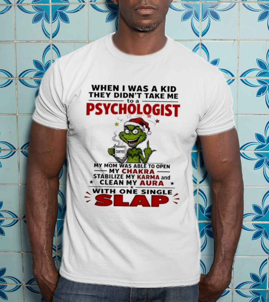 When I Was A Kid They Didn't Take Me To A Psychologist Chakra Karma Aura Slap T-Shirt