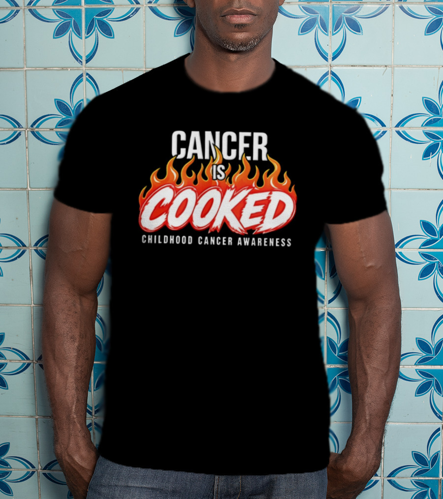 Cancer Is Cooked Childhood Cancer Awareness Flame T-Shirt