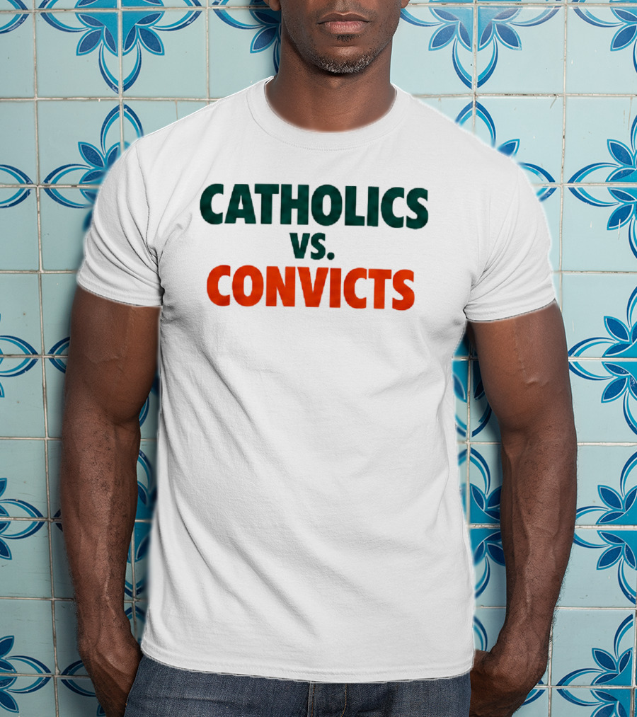 Catholics Vs Convicts Notre Dame Vs Miami ND Unfinished Business Oct 15 1988 T-Shirt