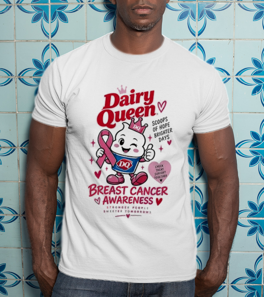 Dairy Queen Breast Cancer Awareness Stronger People Sweeter Tomorrows Check Treat Support Together T-Shirt