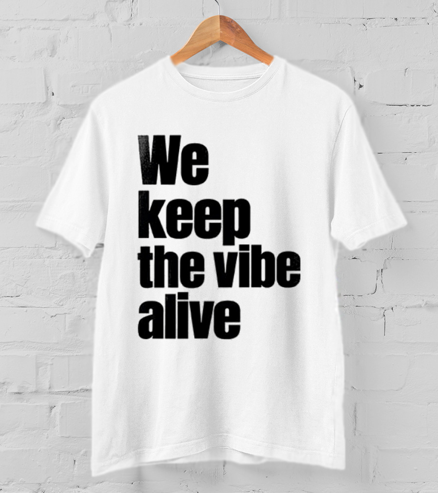 Dive To Five We Keep The Vibe Alive T-Shirt