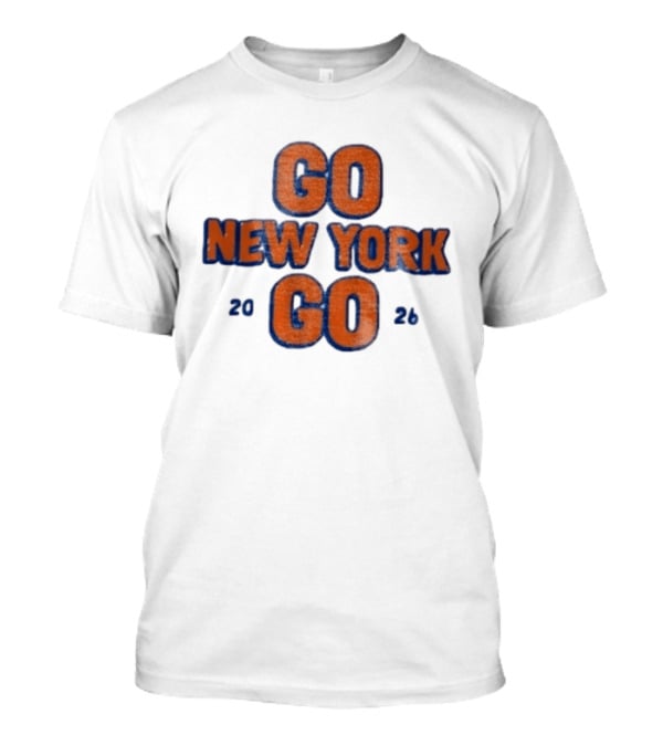 Go New York Go 2026 New York Knicks Basketball NBA Fan T-Shirt