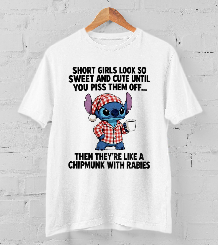 Short Girls Look So Sweet And Cute Until You Piss Them Off Then They're Like A Chipmunk With Rabies Grumpy Stitch T-Shirt