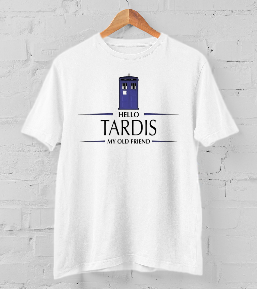 Doctor Who Hello TARDIS My Old Friend Sci Fi T-Shirt