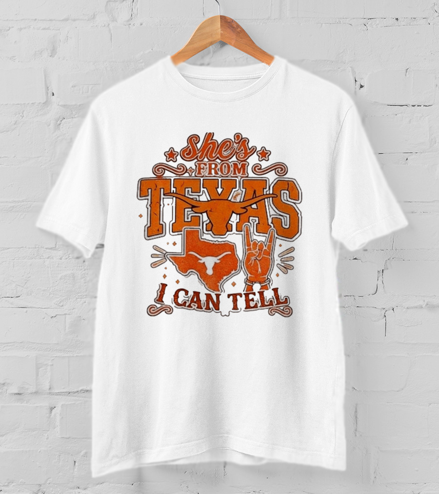 She's From Texas Longhorns I Can Tell Western State T-Shirt