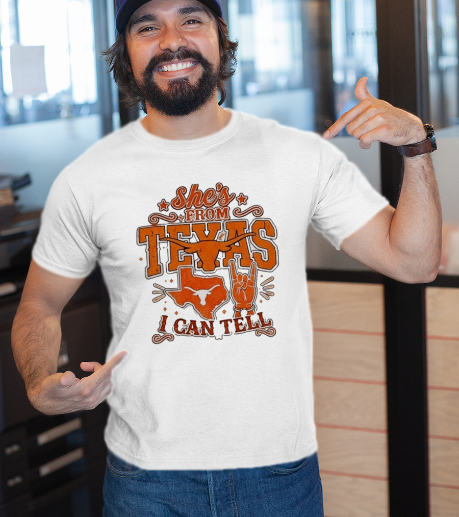 She's From Texas Longhorns I Can Tell Western State T-Shirt