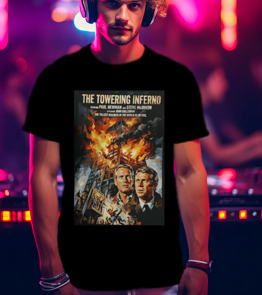 The Towering Inferno Paul Newman Steve McQueen Skyscraper Fire T-Shirt