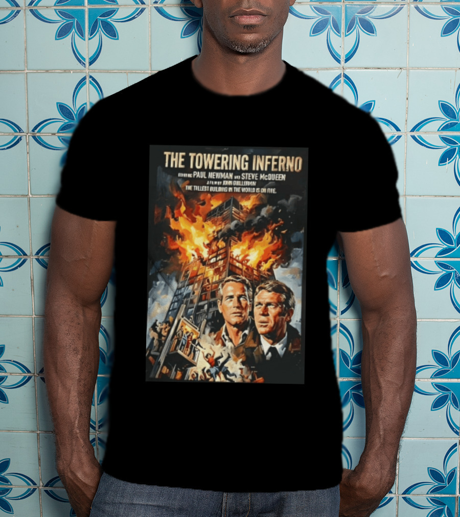 The Towering Inferno Paul Newman Steve McQueen Skyscraper Fire T-Shirt
