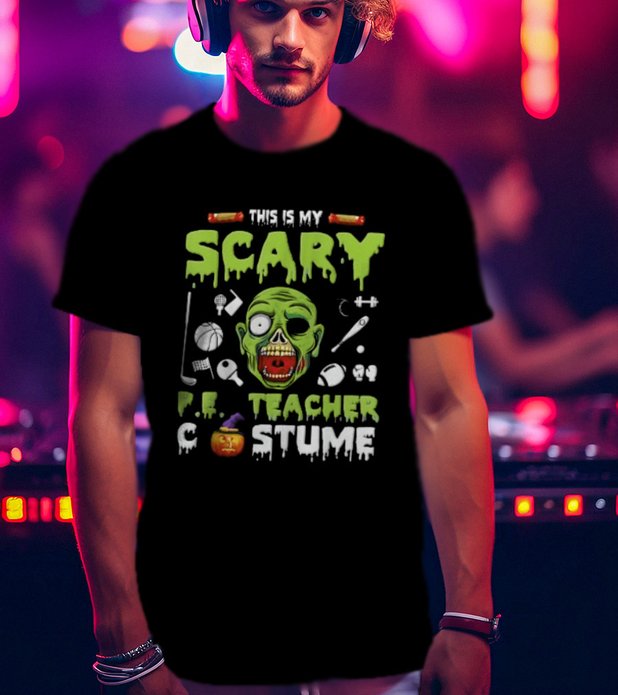 This Is My Scary PE Teacher Costume Zombie Head Sports Equipment Pumpkin T-Shirt