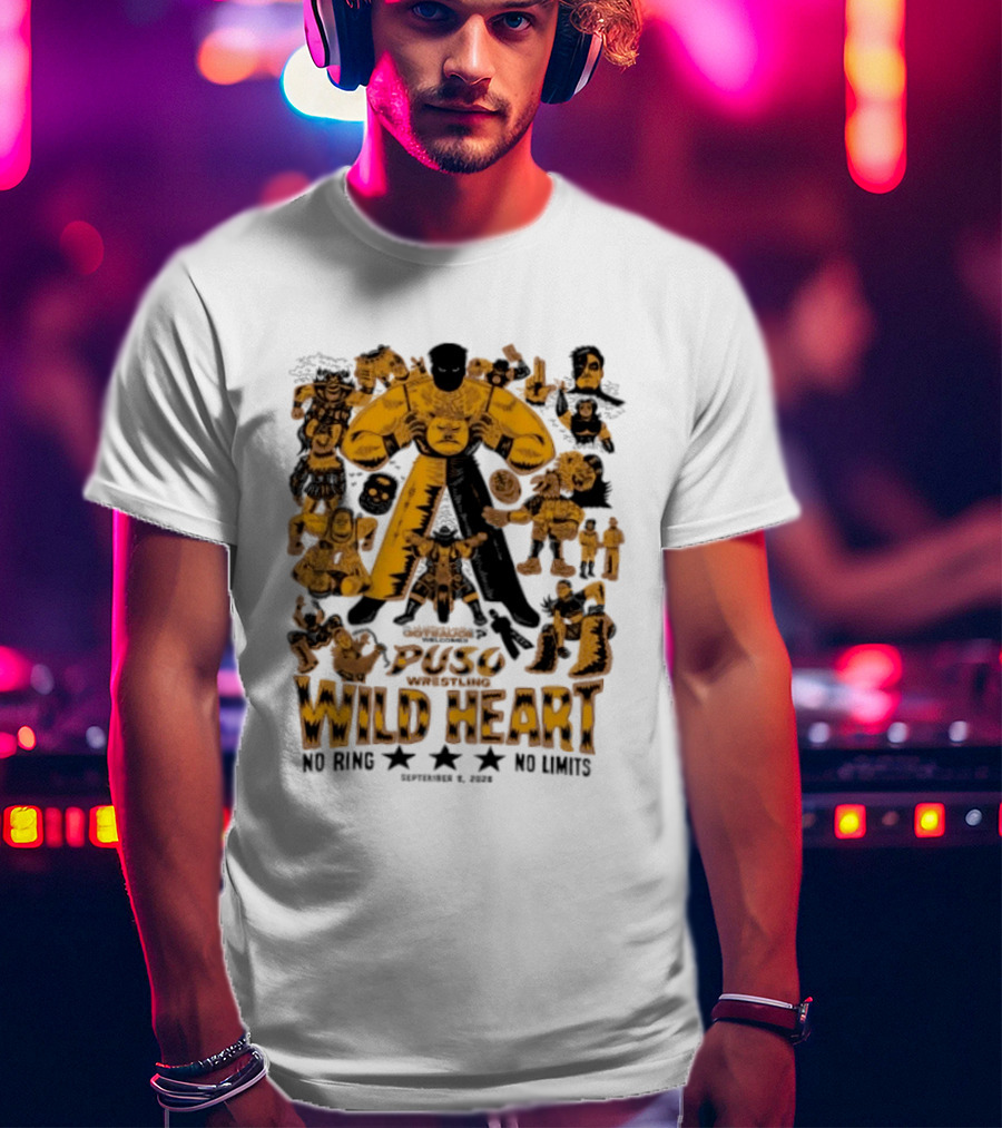 Puso Wrestling Wild Heart September 6 2026 No Ring No Limits T-Shirt