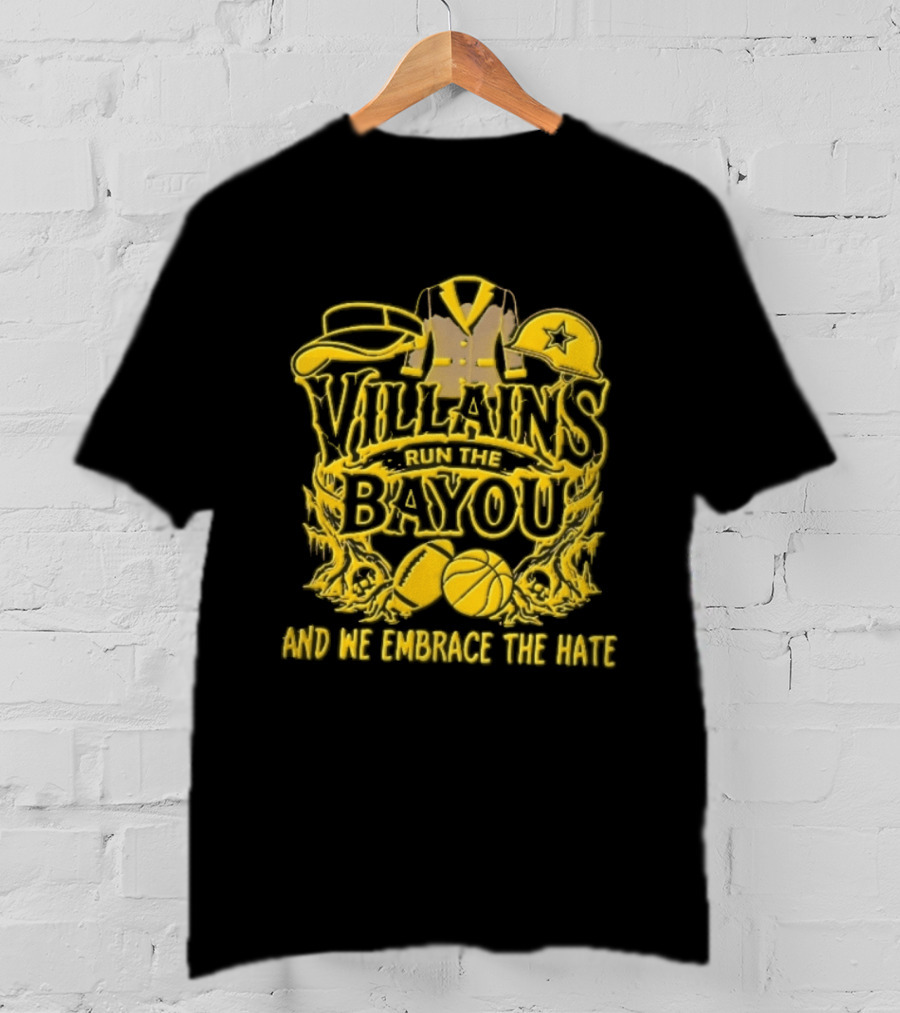Villains Run The Bayou We Embrace Hate Visor Suit Jacket Helmet Football Basketball Skulls T-Shirt
