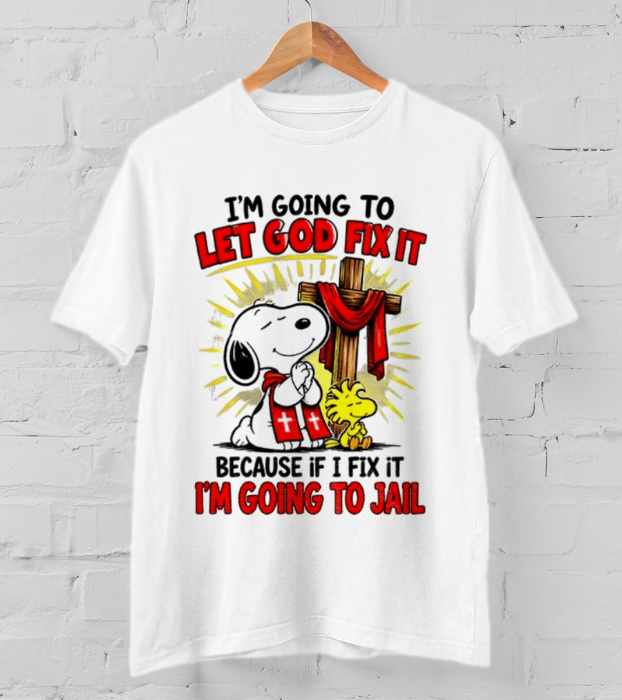 I'm Going To Let God Fix It Snoopy Woodstock Religious Cartoon T-Shirt