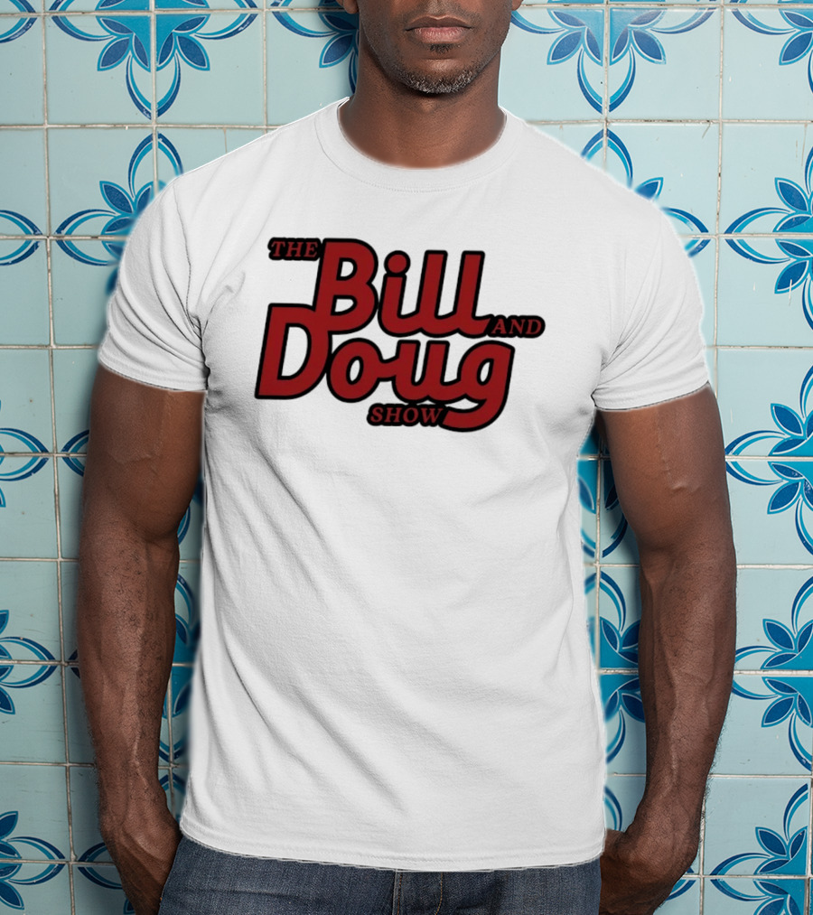 Bill And Doug Show Comedy Television Series Merchandise T-Shirt