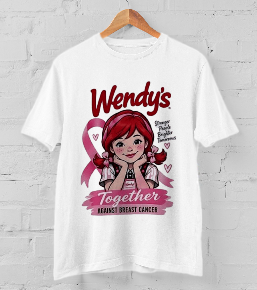 Wendy's Together Against Breast Cancer Stronger People Brighter Tomorrows T-Shirt