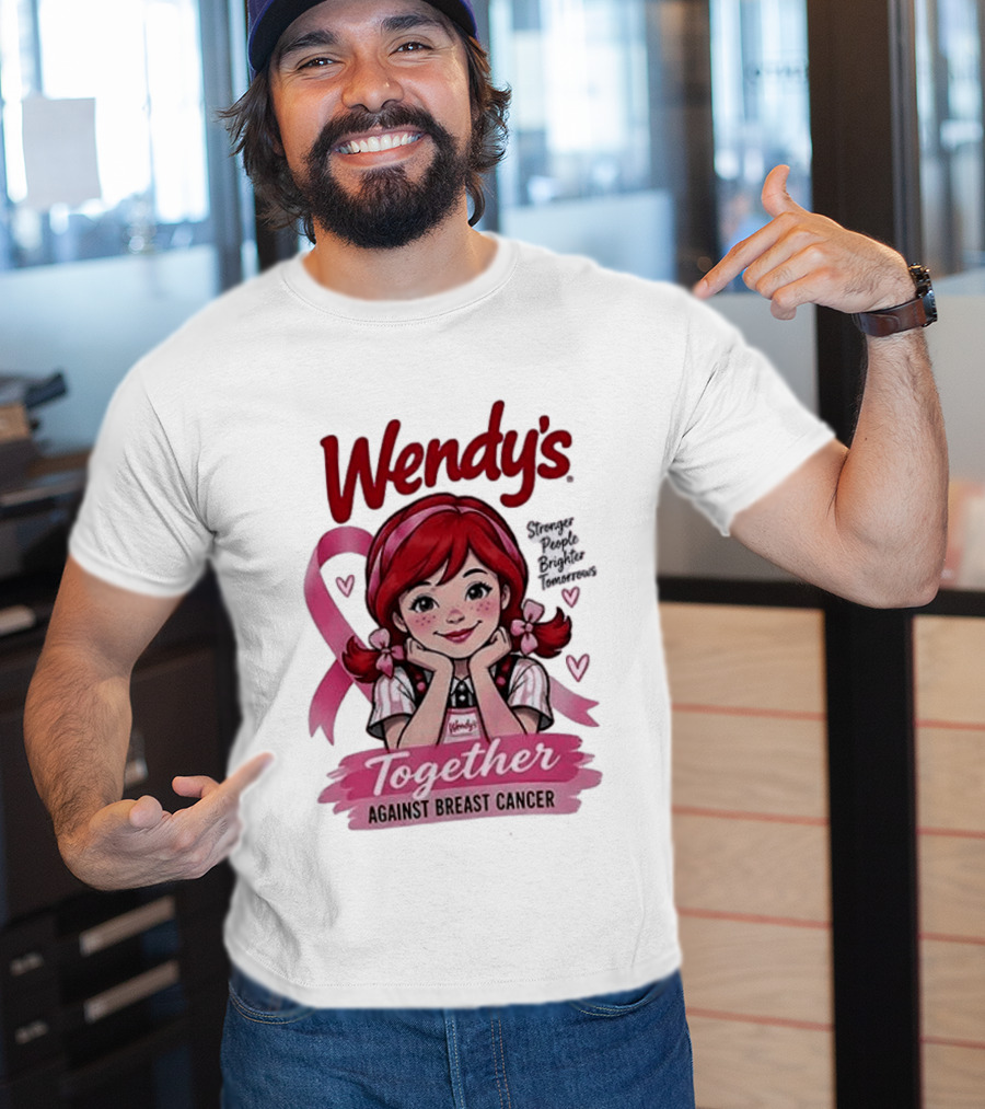 Wendy's Together Against Breast Cancer Stronger People Brighter Tomorrows T-Shirt