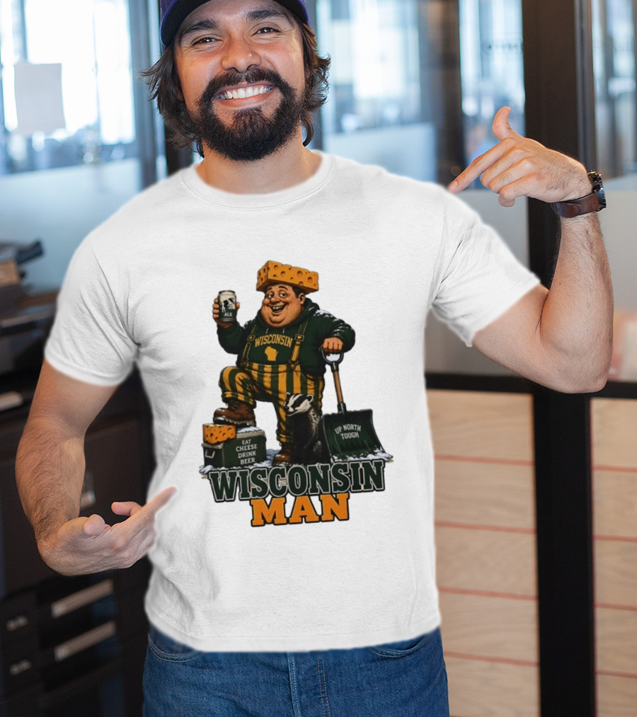 Wisconsin Man Eat Cheese Drink Beer Up North Tough With Badger And Ale T-Shirt