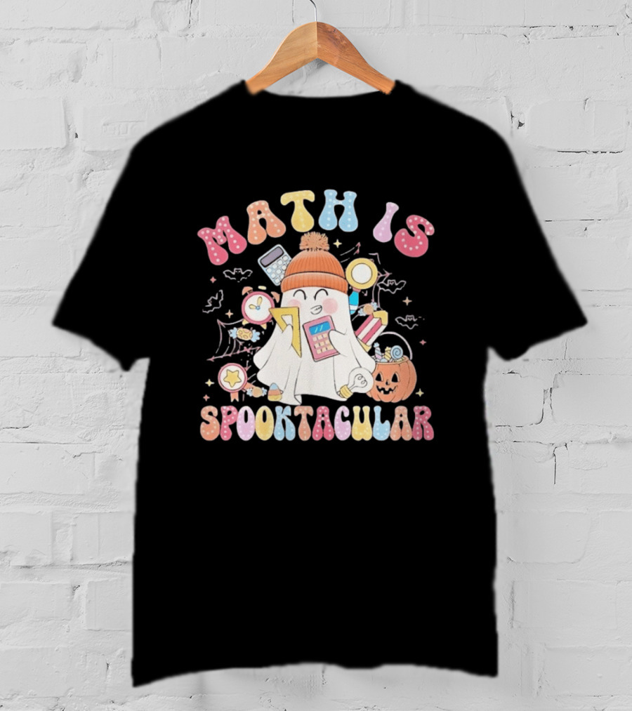 Math Is Spooktacular Ghost Halloween Teacher Kawaii Pumpkin Calculators T-Shirt
