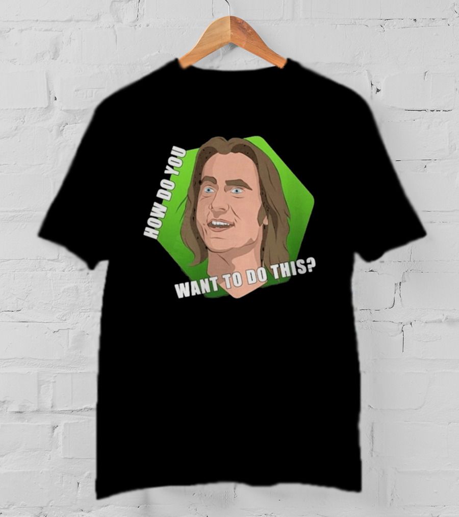 Matthew Mercer How Do You Want To Do This Iconic Catchphrase T-Shirt