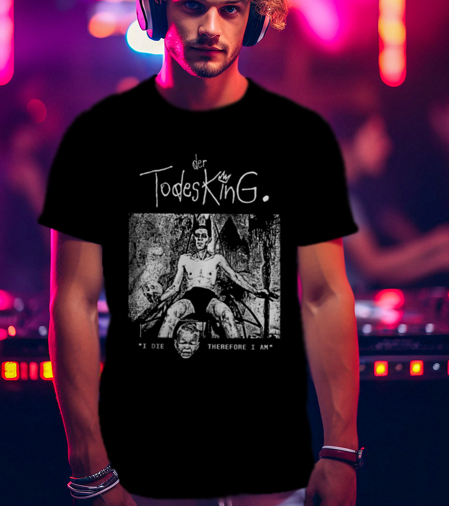 Der Todesking I Die Therefore I Am Jörg Buttgereit T-Shirt