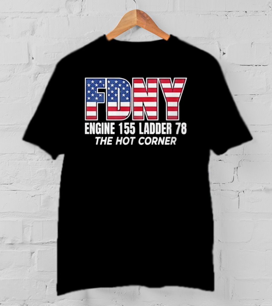 FDNY Engine 155 Ladder 78 The Hot Corner American Flag Edition T-Shirt