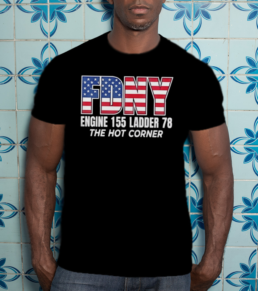 FDNY Engine 155 Ladder 78 The Hot Corner American Flag Edition T-Shirt