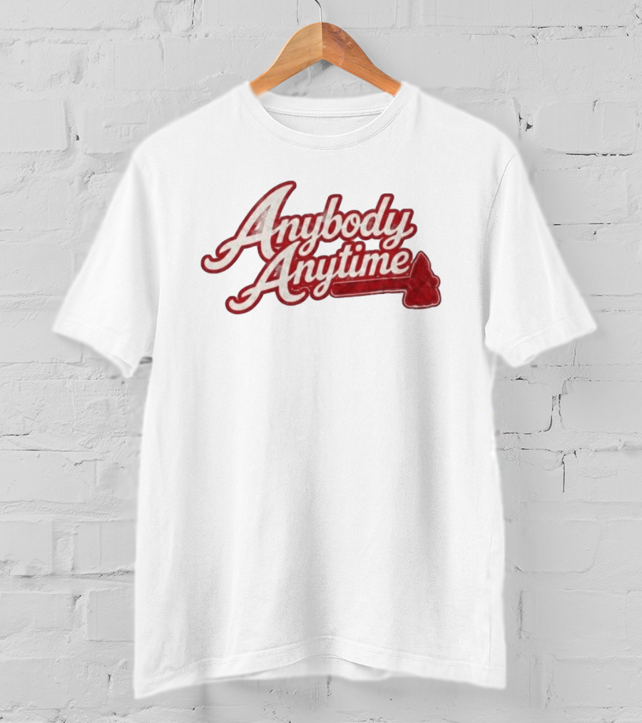 Chris Sale Braves Anybody Anytime Baseball Phrase T-Shirt