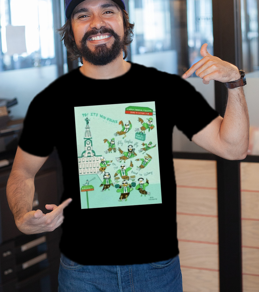 Yo It's Win O' Philadelphia Eagles Fly Eagles Fly On The Road To Victory Lincoln Financial Field T-Shirt
