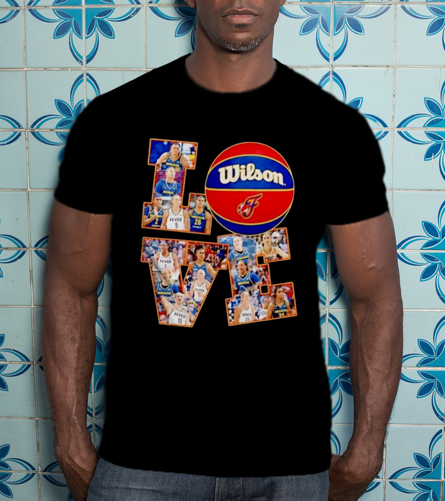 Indiana Fever Wilson Basketball Team Love WNBA Players T-Shirt
